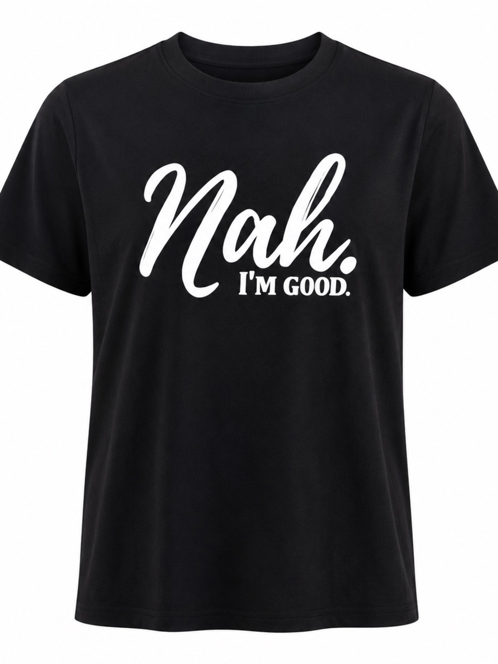 Nah Im Good Graphic Black T-Shirt 3XL Polyester Casual Crewneck Short Sleeve